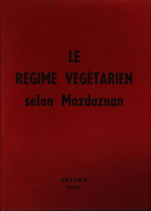 Le régime végétarien selon Mazdaznan - Docteur Hanish - Livre