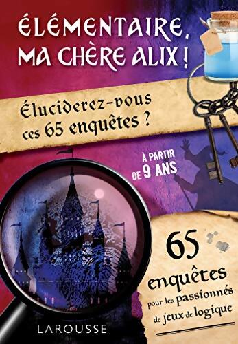 Elémentaire ma chère Alix ! : Eluciderez-vous ces 65 enquêtes ? - Raffaitin Vincent - Livre