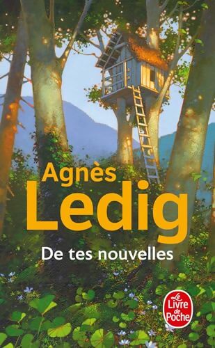 De tes nouvelles - Agnès Ledig - Livre
