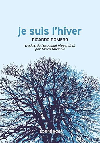 Je suis l'hiver - Ricardo Romero - Livre