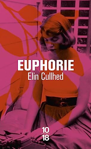Euphorie - Elin Cullhed - Livre