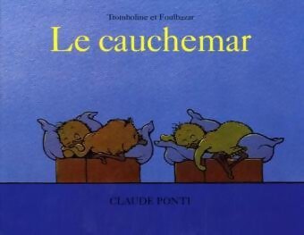 Le cauchemar - Claude Ponti - Livre