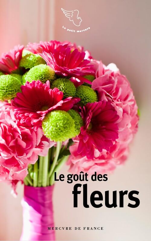 Le goût des fleurs - Collectif - Livre