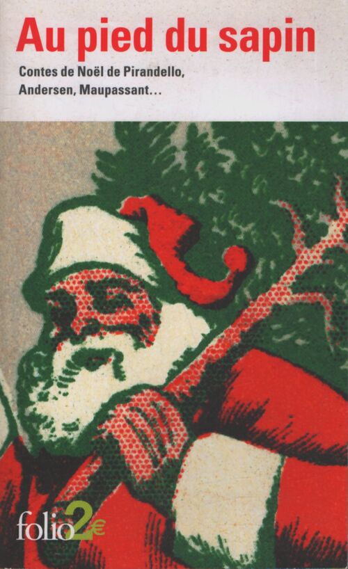 Au pied du sapin : Contes de noël de pirandello andersen maupassant... - Collectif - Livre