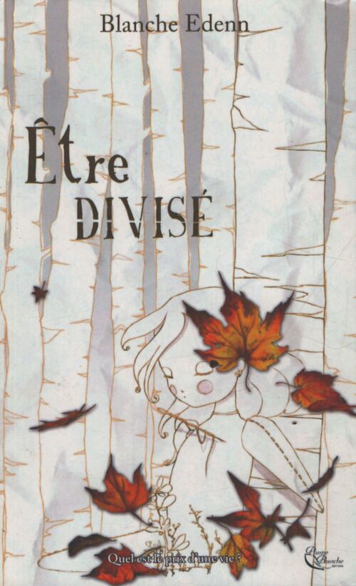Être divisé - Blanche Edenn - Livre
