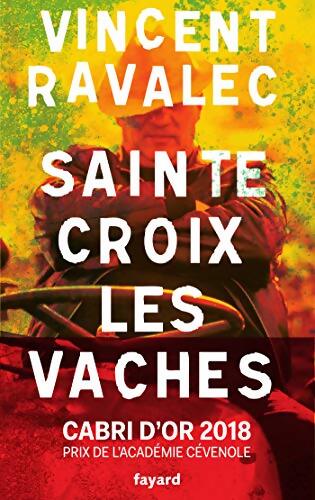Sainte-Croix les Vaches : Le seigneur des Causses - Vincent Ravalec - Livre