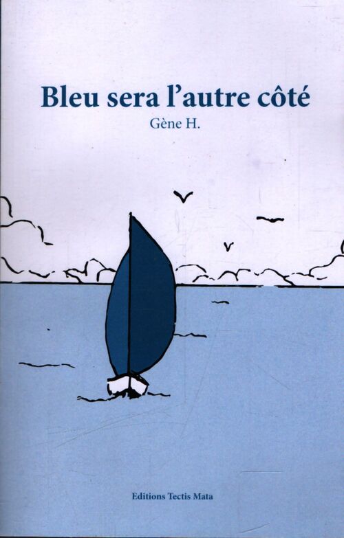 Bleu sera l'autre côté - H Gène - Livre