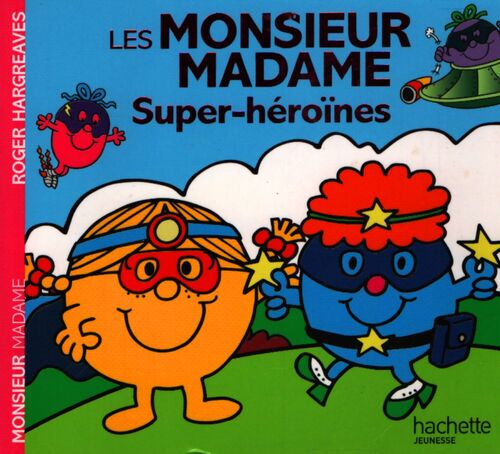 Monsieur madame - super-héroïnes - Roger Hargreaves - Livre