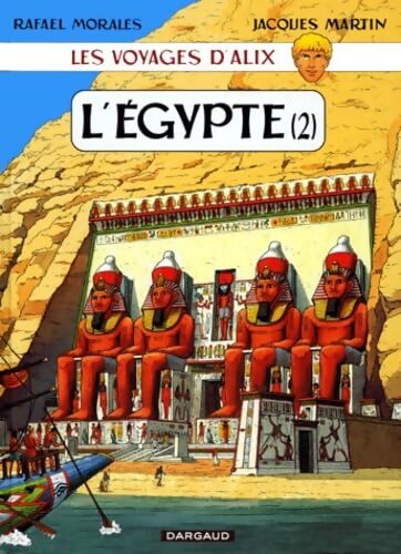 Les Voyages d'Alix : L'Egypte Tome II - Jacques Martin - Livre