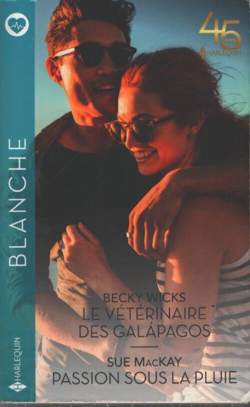 Le vétérinaire des galápagos - passion sous la pluie - Becky Wicks - Livre