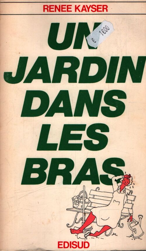 Un jardin dans les bras - Renée Kayser - Livre