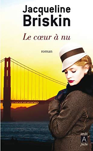 Le coeur à nu - Jacqueline Briskin - Livre