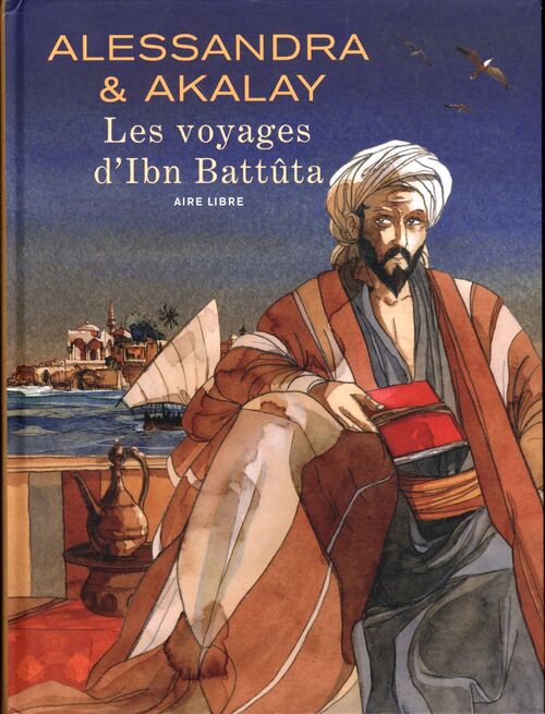 Les voyages d'Ibn Battûta - Akalay Lotfi - Livre