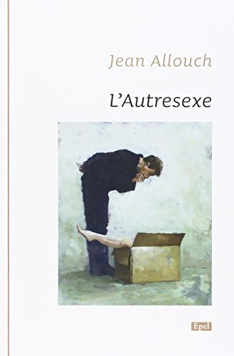 L AUTRESEXE. DU NON RAPPORT SEXUEL SELON JACQUES LACAN - Jean Allouch - Livre