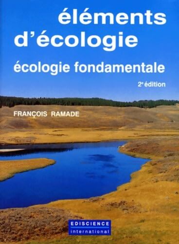 éléments D'Ecologie. Ecologie Fondamentale 2eme Edition - François Ramade - Livre