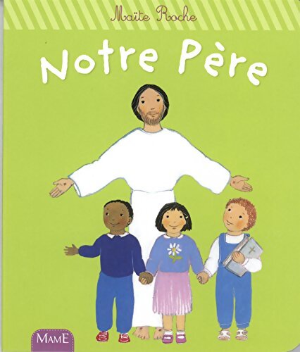 Notre Père - Maïte Roche - Livre