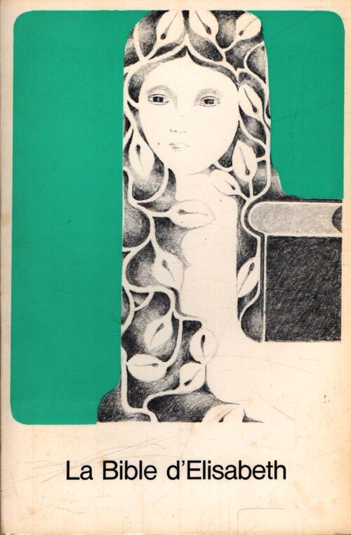 La Bible d'Elisabeth - Hélène Berthold - Livre
