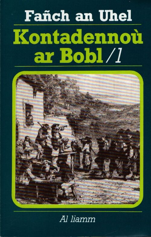 Kontadennoù ar bobl Tome I - Fañch An Uhel - Livre