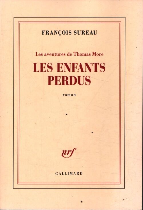 Les aventures de Thomas More - les enfants perdus - François Sureau - Livre