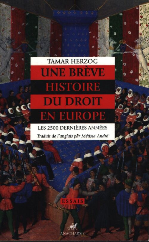 Une brève histoire du droit en Europe : Les 2500 dernières années - Tamar Herzog - Livre