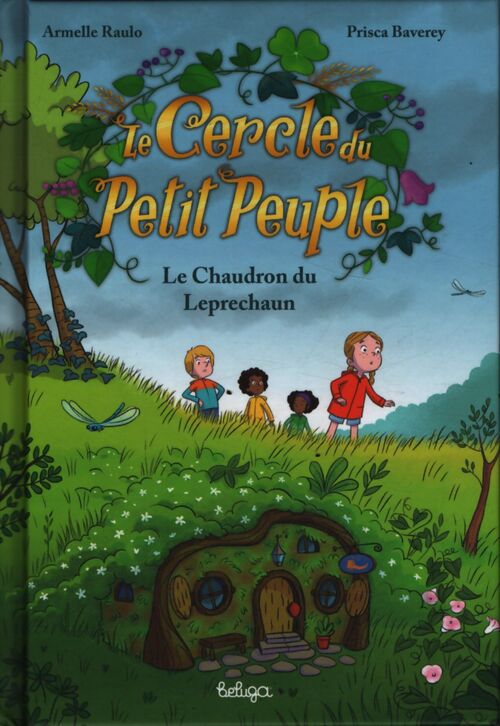 Le cercle du petit peuple : Le chaudron de leprechaun - Baverey Raulo - Livre