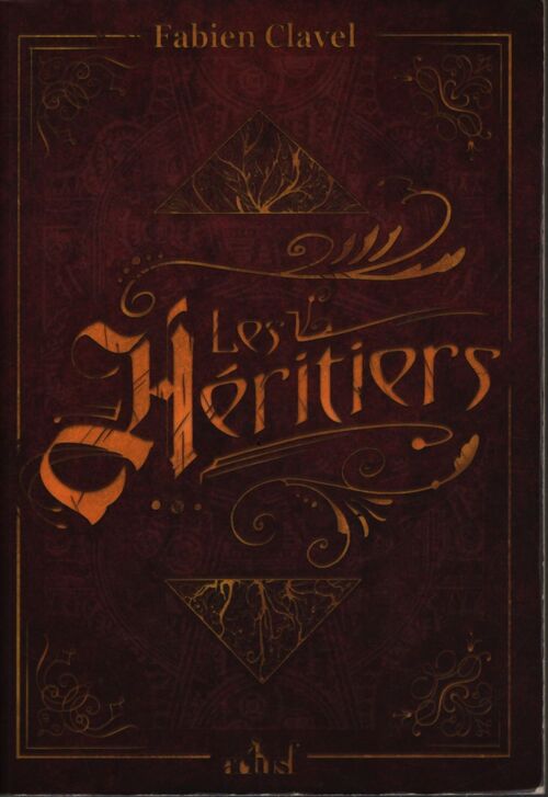 Les héritiers - Fabien Clavel - Livre