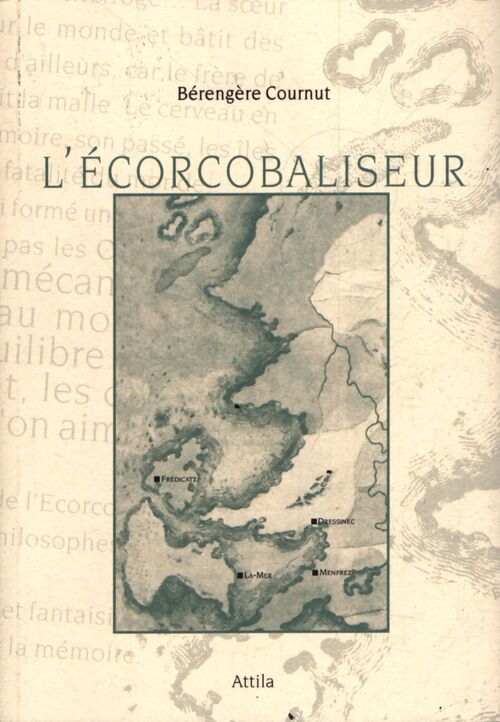 L'écorcobaliseur - Bérengère Cournut - Livre