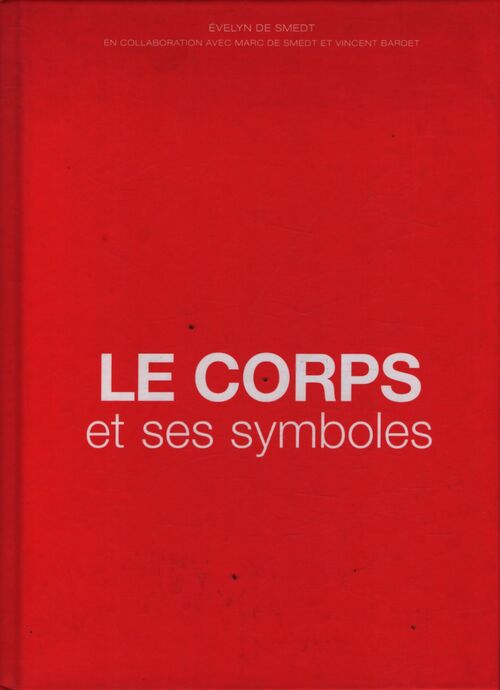 Le corps et ses symboles - Marc De Smedt - Livre