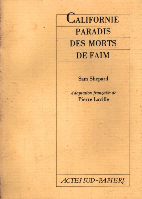 Californie, paradis des morts de faim - Sam Shepard - Livre