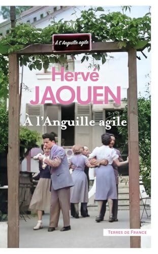 À l'Anguille agile - Hervé Jaouen - Livre