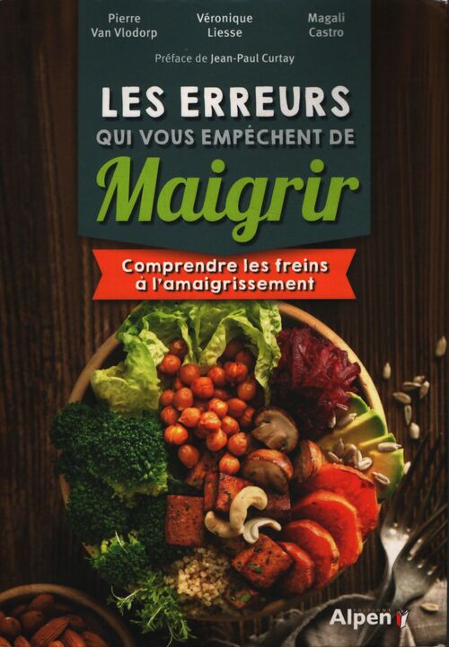 Les erreurs qui vous empechent de maigrir : Comprendre les freins a l'amaigrissement - Pierre Van Vlodorp - Livre
