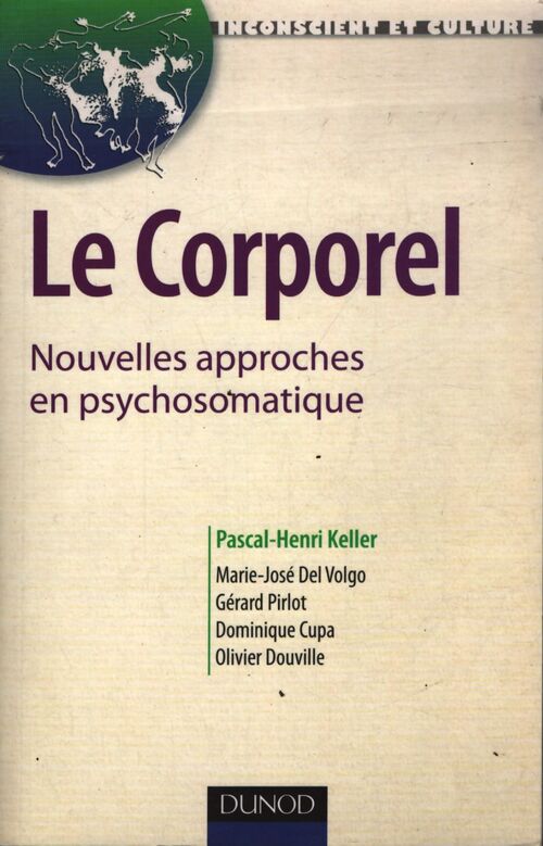Le corporel : Nouvelles approches en psychosomatique - Pascal-Henri Keller - Livre