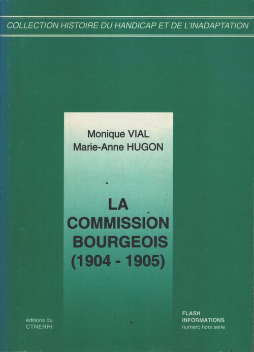 La commission bourgeois 1904-1905. Documents pour l'histoire de l'éducatoin spécialisée - Collectif - Livre