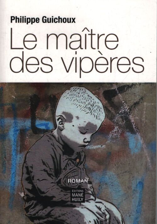 Le maître des vipères - Philippe Guichoux - Livre