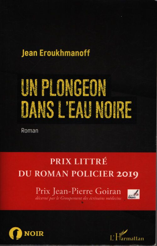 Un plongeon dans l'eau noire : Roman - Jean Eroukhmanoff - Livre