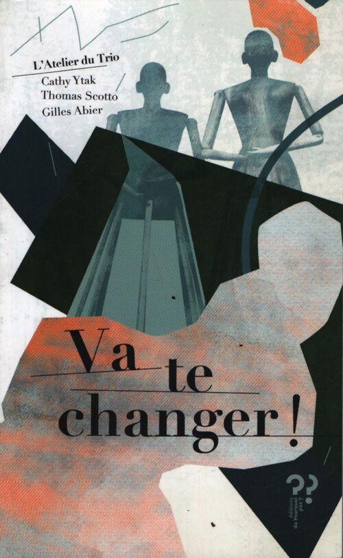 Va te changer ! - Cathy Ytak - Livre