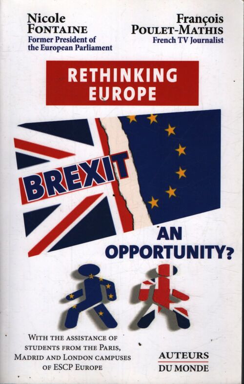 Brexit : An opportunity ? rethinking Europe - Nicole Fontaine - Livre