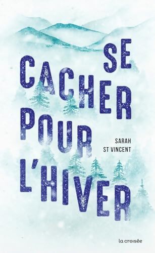 Se cacher pour l'hiver - Sarah St Vincent - Livre