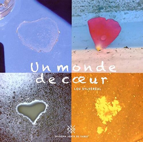Un monde de coeur - Lou Sylvereal - Livre