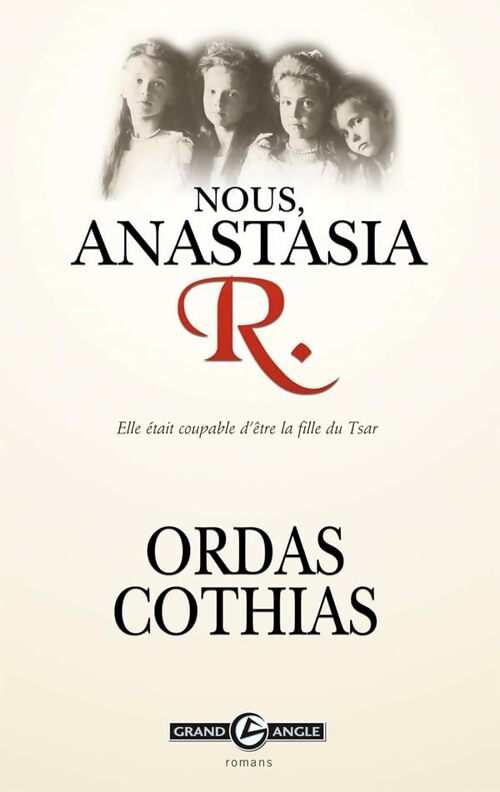 Roman - Nous Anastasia R. - Patrick Cothias - Livre