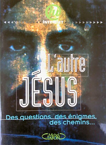 L'Autre Jesus. Des Questions Des énigmes Des Chemins... - Frédéric Lepage - Livre