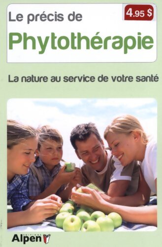 le Précis de phytotherapie. La nature au service de votre santé - Collectif - Livre