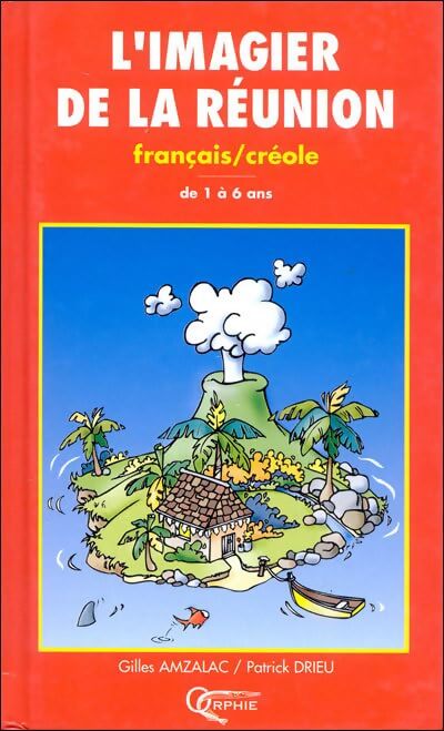 L'imagier de la Réunion français/créole de 1 à 6 ans - Gilles Amzalac - Livre