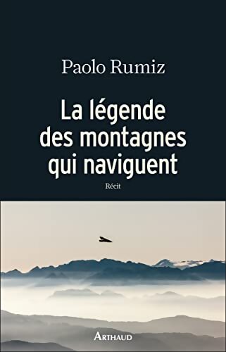 La légende des montagnes qui naviguent - Paolo Rumiz - Livre