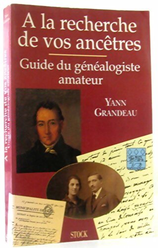 A la recherche de vos ancêtres - Yann Grandeau - Livre