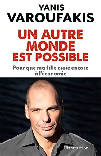 Un autre monde est possible - Yanis Varoufakis - Livre