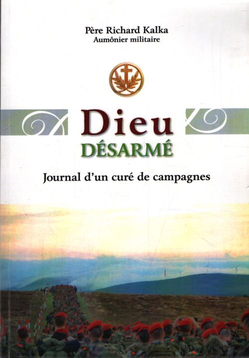 Dieu désarmé - Richard Kalka - Livre