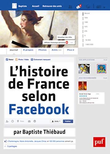 L'histoire de France selon Facebook - Baptiste Thiébaud - Livre