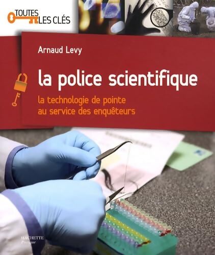 La police scientifique - Arnaud Levy - Livre