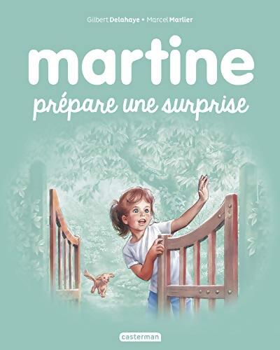 Martine prépare une surprise - Gilbert Delahaye - Livre
